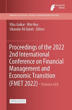 Proceedings of the 2022 2nd International Conference on Financial Management and Economic Transition (FMET 2022) Proceedings of the 2022 2nd International Conference on Financial Management and Economic Transition (FMET 2022)