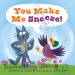 You Make Me Sneeze!
