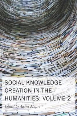 Social Knowledge Creation in the Humanities