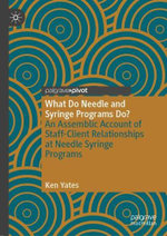 What Do Needle and Syringe Programs Do? What Do Needle and Syringe Programs Do?