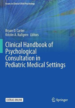 Clinical Handbook of Psychological Consultation in Pediatric Medical Settings Clinical Handbook of Psychological Consultation in Pediatric Medical Settings