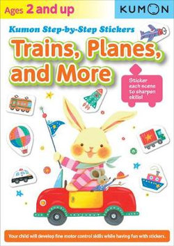 Trains, Planes, and More: Kumon Step-By-Step