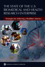 The State of the U. S. Biomedical and Health Research Enterprise