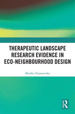 Therapeutic Landscape Research Evidence in Eco-neighbourhood Design Therapeutic Landscape Research Evidence in Eco-neighbourhood Design