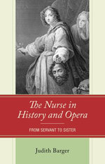 The Nurse in History and Opera The Nurse in History and Opera