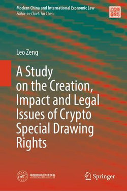 A Study on the Creation, Impact and Legal Issues of Crypto Special Drawing Rights A Study on the Creation, Impact and Legal Issues of Crypto Special Drawing Rights