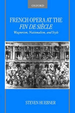 French Opera at the Fin de Siecle French Opera at the Fin de Siecle
