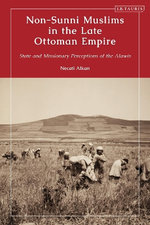 Non-Sunni Muslims in the Late Ottoman Empire Non-Sunni Muslims in the Late Ottoman Empire