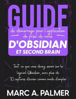 Guide de demarrage pour l'application de prise de notes d'Obsidian et Second Brain