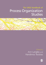 The SAGE Handbook of Process Organization Studies