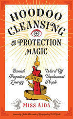 Hoodoo Cleansing and Protection Magic