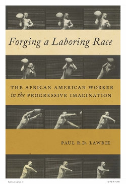 Forging a Laboring Race