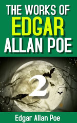 The Works of Edgar Allan Poe, Volume II