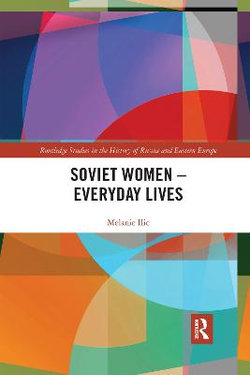 Soviet Women &amp;#65533; Everyday Lives