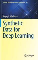 Synthetic Data for Deep Learning
