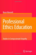 Professional Ethics Education: Studies in Compassionate Empathy