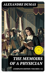 The Memoirs of a Physician (Complete Edition: Volumes 1-5)