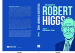 The Legacy of Robert Higgs