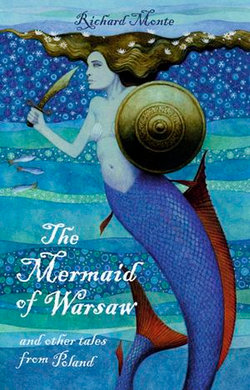 The Mermaid of Warsaw: and other tales from Poland