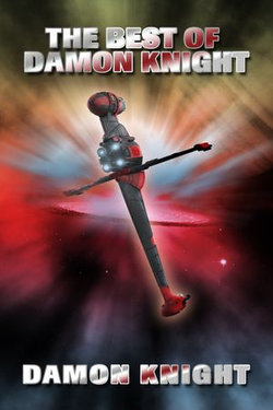 The Best of Damon Knight The Best of Damon Knight