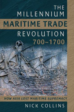 The Millennium Maritime Trade Revolution, 700–1700 The Millennium Maritime Trade Revolution, 700–1700
