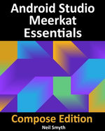 Android Studio Meerkat Essentials - Compose Edition