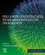 Poly(lactic-co-glycolic acid) (PLGA) Nanoparticles for Drug Delivery Poly(lactic-co-glycolic acid) (PLGA) Nanoparticles for Drug Delivery