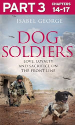 Dog Soldiers: Part 3 of 3