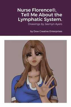 Nurse Florence®, Tell Me about the Lymphatic System
