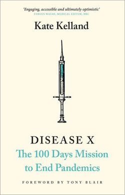 Disease X - The 100 Days Mission to End Pandemics