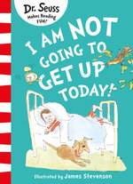 I Am Not Going to Get up Today!