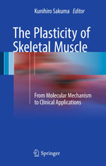 The Plasticity of Skeletal Muscle