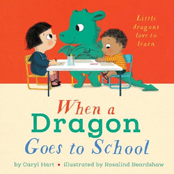 When a Dragon Goes to School When a Dragon Goes to School