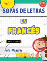 Sopa de Letras En El Frances Para Mayores - Genial! Vol.1 - Delta Classics