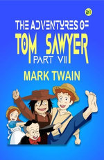 The Adventures of Tom Sawyer, Part VII