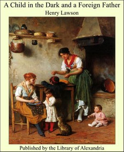 A Child in the Dark and a Foreign Father A Child in the Dark and a Foreign Father