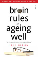 Brain Rules for Ageing Well