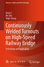 Continuously Welded Turnouts on High-Speed Railway Bridge Continuously Welded Turnouts on High-Speed Railway Bridge