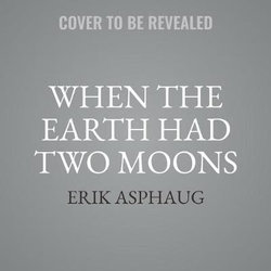When the Earth Had Two Moons