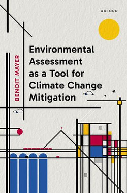 Environmental Assessment as a Tool for Climate Change Mitigation Environmental Assessment as a Tool for Climate Change Mitigation