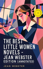 The Best Little Women Novels - Jean Webster Edition