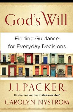 God`s Will - Finding Guidance for Everyday Decisions