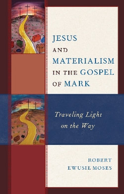 Jesus and Materialism in the Gospel of Mark Jesus and Materialism in the Gospel of Mark