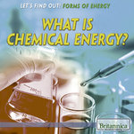 What Is Chemical Energy?