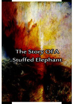 The Story Of A Stuffed Elephant