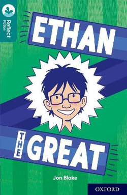 Oxford Reading Tree TreeTops Reflect: Oxford Level 16 Ethan the Great