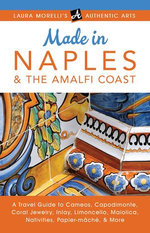 Made in Naples & the Amalfi Coast Made in Naples & the Amalfi Coast