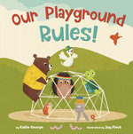 Our Playground Rules! Our Playground Rules!