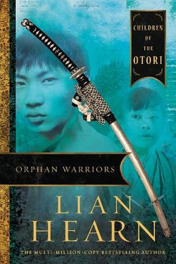 Children of the Otori : Orphan Warriors