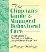 The Clinician's Guide to Managed Behavioral Care